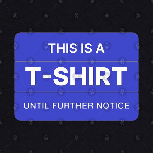 This is a T-shirt until further notice. by Among the Leaves Apparel